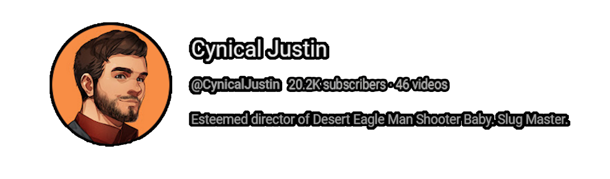 Image of Cynical Justin: lists his sub count (14.3k) and his status as director of man shooter baby, whatever that means